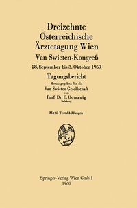 Abbildung von: Dreizehnte Österreichische Ärztetagung Wien van Swieten-Kongreß - Springer