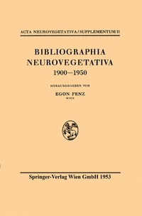 Abbildung von: Bibliographia Neurovegetativa 1900-1950 - Springer