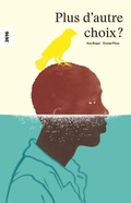 Cover: Plus d'autre choix? - SJW Schweiz. Jugendschriftenwerk