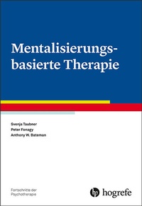 Abbildung von: Mentalisierungsbasierte Therapie - Hogrefe