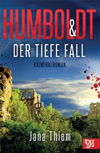 Abbildung von: Humboldt und der tiefe Fall - Oberlausitzer Verlag