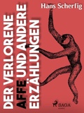 Cover: Der verlorene Affe und andere Erz&auml;hlungen - Saga Egmont