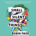 Cover: Small Silent Things Lib/E - HarperCollins