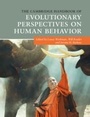 Cover: The Cambridge Handbook of Evolutionary Perspectives on Human Behavior - Cambridge University Press