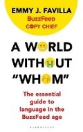 Cover: A World Without "Whom" - Bloomsbury Publishing PLC