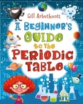 Cover: A Beginner's Guide to the Periodic Table - A&C Black Children's & Educational