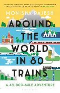 Enlarge image Cover: Around the World in 80 Trains - Bloomsbury Publishing PLC