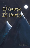 Cover: Of Course It Hurts - FriesenPress