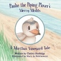 Cover: Paulie the Piping Plover's Merry Misfits: A Martha's Vineyard Tale - Bookbaby