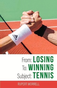 Abbildung von: From: Losing To: Winning Subject: Tennis - Bookbaby