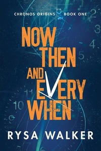 Enlarge image Cover: Now, Then, and Everywhen - 47North