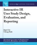 Cover: Interactive IR User Study Design, Evaluation, and Reporting - Morgan & Claypool Publishers
