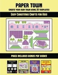 Cover: Easy Christmas Crafts for Kids (Paper Town - Create Your Own Town Using 20 Templates) - Arts and Crafts for Kids