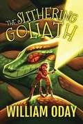 Cover: The Slithering Goliath - Big Moon Books