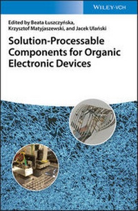 Enlarge image Cover: Solution-Processable Components for Organic Electronic Devices - Wiley-VCH