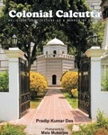 Cover: Colonial Calcutta - Bloomsbury Publishing India Pvt Ltd