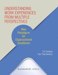 Enlarge image Cover: Understanding Work Experiences from Multiple Perspectives - Bloomsbury Publishing India Pvt Ltd