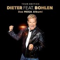 Cover: Dieter feat. Bohlen (Das Mega Album) - Sony Music Entertainment Germany GmbH / M&uuml;nchen