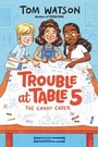 Cover: Trouble at Table 5 #1: The Candy Caper - HarperCollins