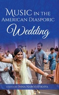 Cover: Music in the American Diasporic Wedding - Indiana University Press