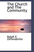 Cover: The Church and the Community - BiblioLife