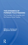 Cover: The Dynamics Of Foreign Policymaking - Routledge