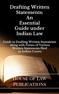 Abbildung von: Drafting Written Statements: An Essential Guide under Indian Law - House of Law Publications