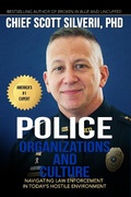 Cover: Police Organization and Culture: Navigating Law Enforcement in Today's Hostile Environment - Five Stones Press