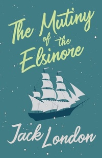Abbildung von: The Mutiny of the Elsinore - Read Books