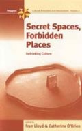 Cover: Secret Spaces, Forbidden Places - Berghahn Books