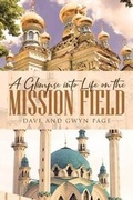 Cover: A Glimpse into Life on the Mission Field - Christian Faith