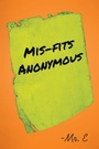 Cover: Mis-Fits Anonymous - Newman Springs Publishing, Inc.