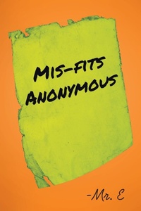 Enlarge image Cover: Mis-Fits Anonymous - Newman Springs Publishing, Inc.