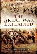 Cover: The Great War Explained - Pen & Sword Military