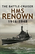 Cover: The Battle-Cruiser HMS Renown, 1916-48 - Pen & Sword Maritime