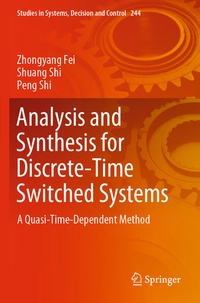 Enlarge image Cover: Analysis and Synthesis for Discrete-Time Switched Systems - Springer