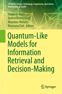 Enlarge image Cover: Quantum-Like Models for Information Retrieval and Decision-Making - Springer