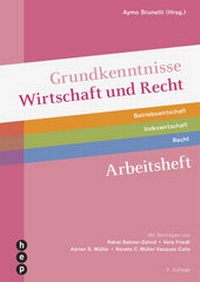 Abbildung von: Grundkenntnisse Wirtschaft und Recht - hep verlag