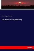 Cover: The divine art of preaching - Hansebooks