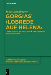 Abbildung von: Gorgias' >Lobrede auf Helena< - De Gruyter