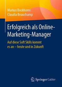 Abbildung von: Erfolgreich als Online-Marketing-Manager - Springer Gabler