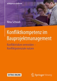 Abbildung von: Konfliktkompetenz im Bauprojektmanagement - Springer Vieweg