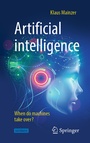 Cover: Artificial intelligence - When do machines take over? - Springer