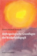 Cover: Anthropologische Grundlagen der Waldorfp&auml;dagogik - Freies Geistesleben