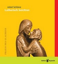 Abbildung von: Lutherisch beichten - Edition Ruprecht