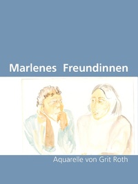 Abbildung von: Marlenes Freundinnen - Hartung-Gorre