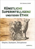 Cover: K&uuml;nstliche Superintelligenz und/oder Ethik - Projekt