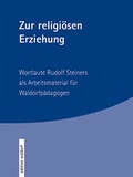 Cover: Zur religi&ouml;sen Erziehung - P&auml;dagogische Forschungsstelle beim Bund der Freien Waldorfschulen e. V.