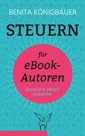 Cover: Steuern f&uuml;r eBook-Autoren - K&ouml;nigbauer, Benita