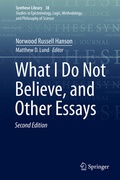 Cover: What I Do Not Believe, and Other Essays - Springer
